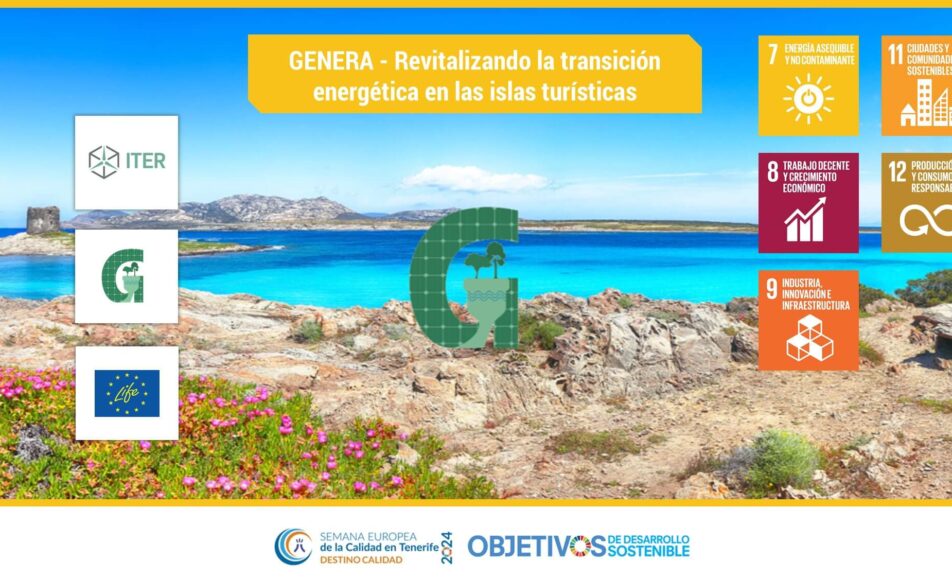 GENERA – Revitalizando la transición energética en las islas turísticas. ODS: 7, 8, 9, 11, 12. Instituto Tecnológico y de Energías Renovables (ITER)
