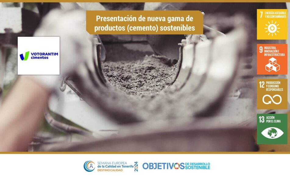Presentación de nueva gama de productos (cemento) sostenibles ODS: 7, 9, 12, 13. Votorantim Cementos España S.A.